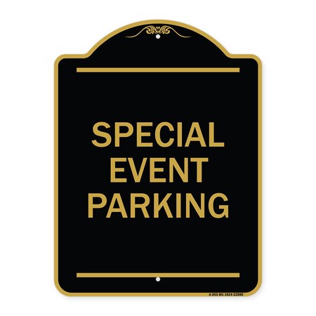 Signmission Designer Series Sign-Special Event Parking, Black & Gold Aluminum Sign, 18" x 24", BG-1824-22880 A-DES-BG-1824-22880